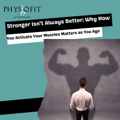 Stronger Isn't Always Better: Why How You Activate Your Muscles Matters as You Age