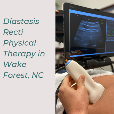 Diastasis Recti Physical Therapy in Wake Forest, NC