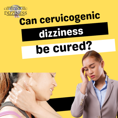 Can cervicogenic dizziness be cured?