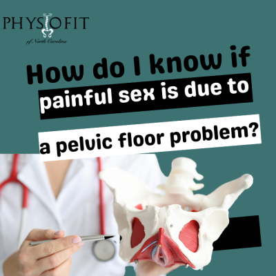How do I know if painful sex is due to a pelvic floor problem?