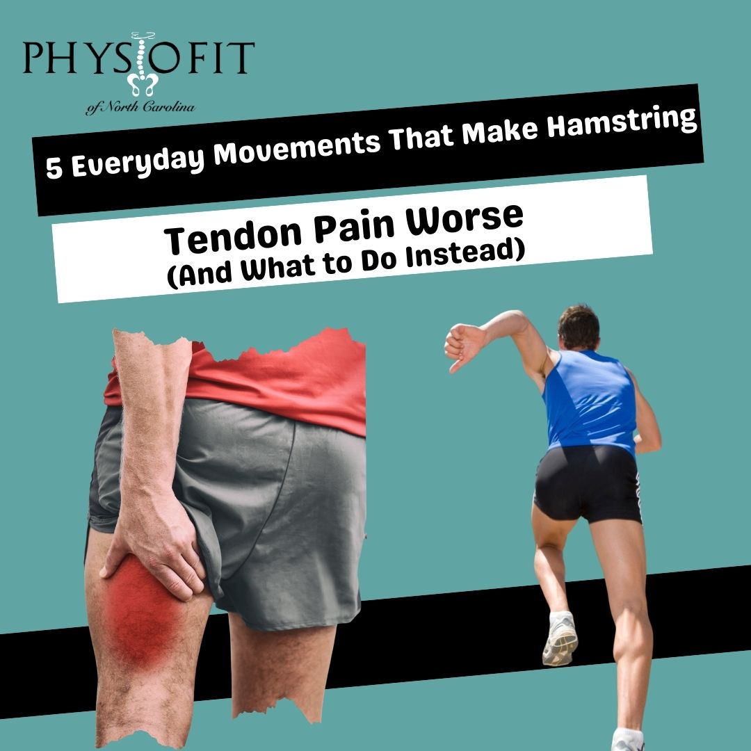 5 Everyday Movements That Make Hamstring Tendon Pain Worse (And What to Do Instead)